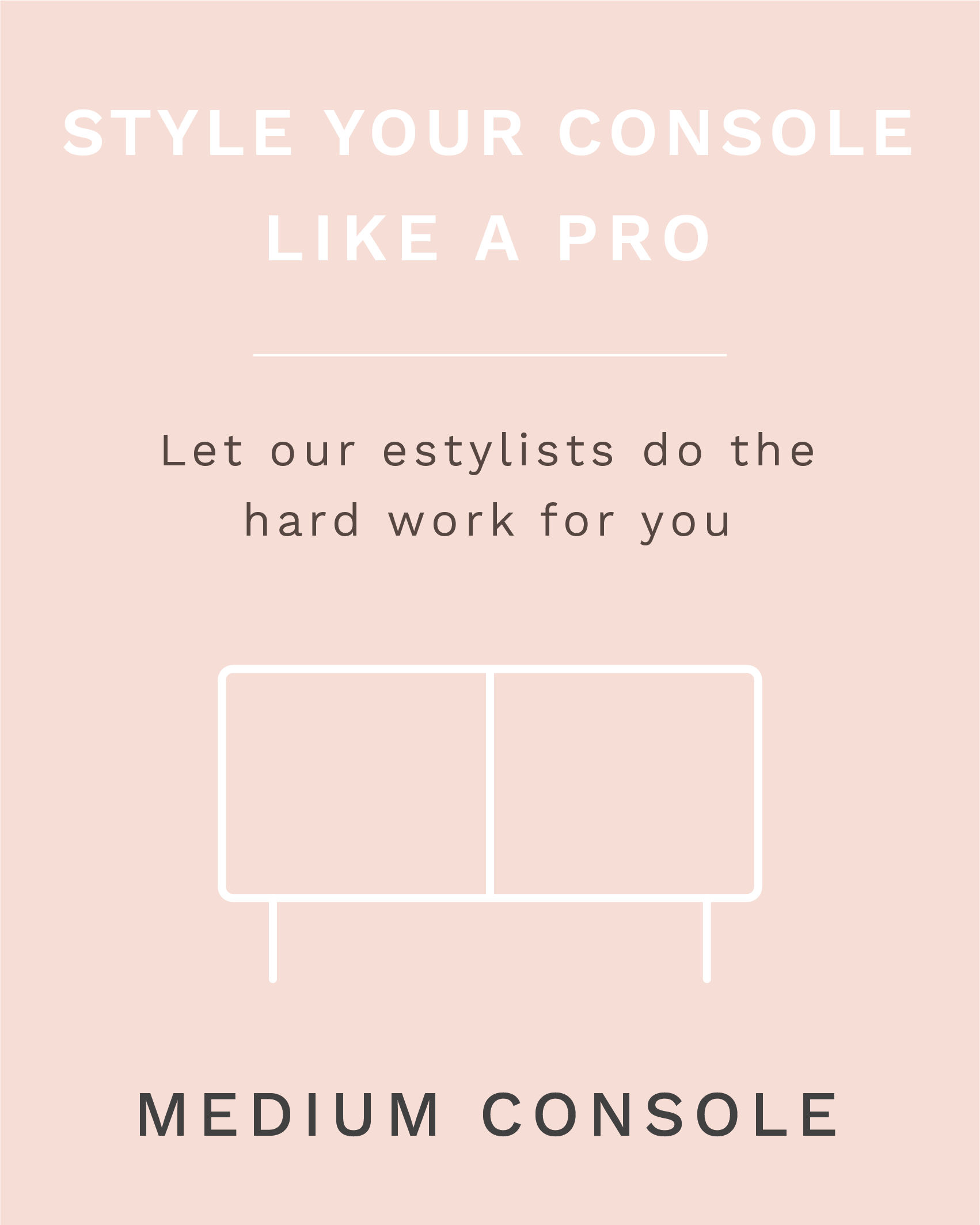 Style your Console like a PRO eService - Medium Console (5-7 objects) (6958734672060)
